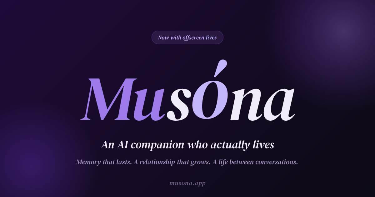 Musóna — Your AI Companion. Remembers, Grows, Lives.